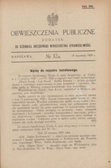 Obwieszczenia Publiczne : dodatek do Dziennika Urzędowego Ministerstwa Sprawiedliwości. R.13, № 32 A (20 kwietnia 1929)