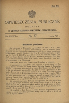 Obwieszczenia Publiczne : dodatek do Dziennika Urzędowego Ministerstwa Sprawiedliwości. R.13, № 37 (8 maja 1929)