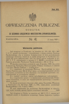 Obwieszczenia Publiczne : dodatek do Dziennika Urzędowego Ministerstwa Sprawiedliwości. R.13, № 41 (22 maja 1929)