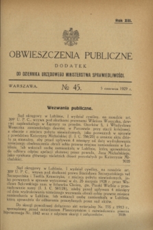 Obwieszczenia Publiczne : dodatek do Dziennika Urzędowego Ministerstwa Sprawiedliwości. R.13, № 45 (5 czerwca 1929)