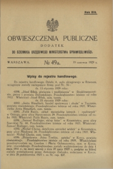 Obwieszczenia Publiczne : dodatek do Dziennika Urzędowego Ministerstwa Sprawiedliwości. R.13, № 49 A (19 czerwca 1929)