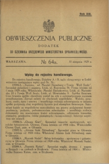 Obwieszczenia Publiczne : dodatek do Dziennika Urzędowego Ministerstwa Sprawiedliwości. R.13, № 64 A (10 sierpnia 1929)