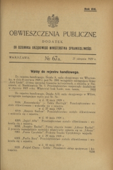 Obwieszczenia Publiczne : dodatek do Dziennika Urzędowego Ministerstwa Sprawiedliwości. R.13, № 67 A (21 sierpnia 1929)