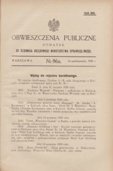 Obwieszczenia Publiczne : dodatek do Dziennika Urzędowego Ministerstwa Sprawiedliwości. R.13, № 86 A (26 października 1929)