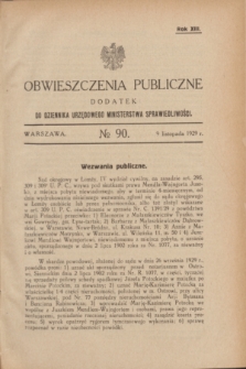 Obwieszczenia Publiczne : dodatek do Dziennika Urzędowego Ministerstwa Sprawiedliwości. R.13, № 90 (9 listopada 1929)
