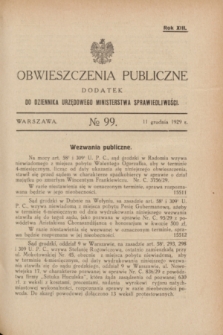 Obwieszczenia Publiczne : dodatek do Dziennika Urzędowego Ministerstwa Sprawiedliwości. R.13, № 99 (11 grudnia 1929)
