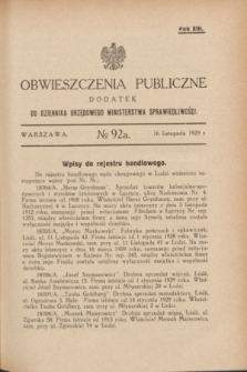 Obwieszczenia Publiczne : dodatek do Dziennika Urzędowego Ministerstwa Sprawiedliwości. R.13, № 92 A (16 listopada 1929)