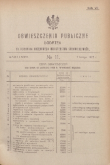 Obwieszczenia Publiczne : dodatek do Dziennika Urzędowego Ministerstwa Sprawiedliwości. R.7, № 11 (7 lutego 1923)