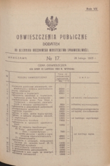 Obwieszczenia Publiczne : dodatek do Dziennika Urzędowego Ministerstwa Sprawiedliwości. R.7, № 17 (28 lutego 1923)
