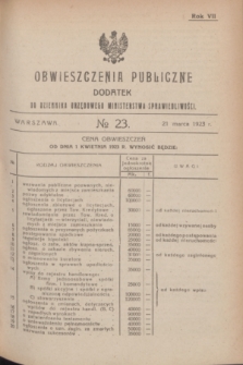 Obwieszczenia Publiczne : dodatek do Dziennika Urzędowego Ministerstwa Sprawiedliwości. R.7, № 23 (21 marca 1923)