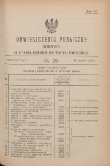 Obwieszczenia Publiczne : dodatek do Dziennika Urzędowego Ministerstwa Sprawiedliwości. R.7, № 26 (31 marca 1923)