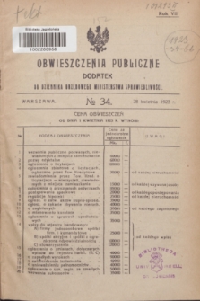 Obwieszczenia Publiczne : dodatek do Dziennika Urzędowego Ministerstwa Sprawiedliwości. R.7, № 34 (28 kwietnia 1923)