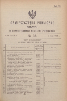Obwieszczenia Publiczne : dodatek do Dziennika Urzędowego Ministerstwa Sprawiedliwości. R.7, № 35 (2 maja 1923)