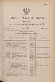 Obwieszczenia Publiczne : dodatek do Dziennika Urzędowego Ministerstwa Sprawiedliwości. R.7, № 40 A (19 maja 1923)