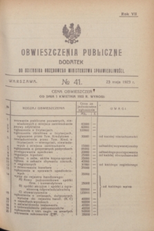 Obwieszczenia Publiczne : dodatek do Dziennika Urzędowego Ministerstwa Sprawiedliwości. R.7, № 41 (23 maja 1923)