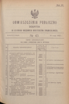 Obwieszczenia Publiczne : dodatek do Dziennika Urzędowego Ministerstwa Sprawiedliwości. R.7, № 43 (30 maja 1923)