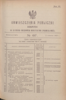 Obwieszczenia Publiczne : dodatek do Dziennika Urzędowego Ministerstwa Sprawiedliwości. R.7, № 44 A (2 czerwca 1923)