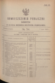 Obwieszczenia Publiczne : dodatek do Dziennika Urzędowego Ministerstwa Sprawiedliwości. R.7, № 54 (7 lipca 1923)