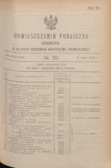 Obwieszczenia Publiczne : dodatek do Dziennika Urzędowego Ministerstwa Sprawiedliwości. R.7, № 58 (21 lipca 1923)