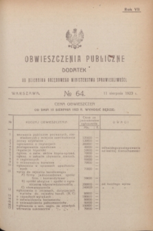 Obwieszczenia Publiczne : dodatek do Dziennika Urzędowego Ministerstwa Sprawiedliwości. R.7, № 64 (11 sierpnia 1923)