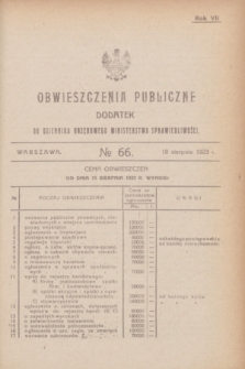 Obwieszczenia Publiczne : dodatek do Dziennika Urzędowego Ministerstwa Sprawiedliwości. R.7, № 66 (18 sierpnia 1923)