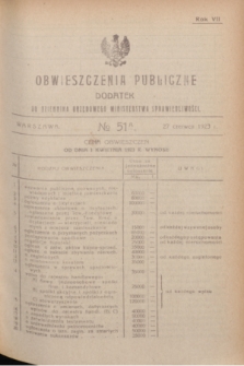 Obwieszczenia Publiczne : dodatek do Dziennika Urzędowego Ministerstwa Sprawiedliwości. R.7, № 51 A (27 czerwca 1923)