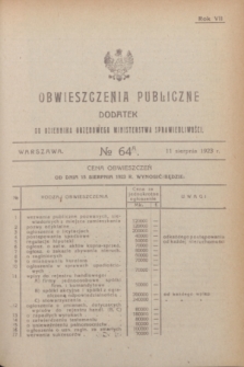 Obwieszczenia Publiczne : dodatek do Dziennika Urzędowego Ministerstwa Sprawiedliwości. R.7, № 64 A (11 sierpnia 1923)