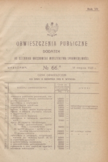 Obwieszczenia Publiczne : dodatek do Dziennika Urzędowego Ministerstwa Sprawiedliwości. R.7, № 66 A (18 sierpnia 1923)