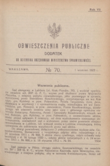 Obwieszczenia Publiczne : dodatek do Dziennika Urzędowego Ministerstwa Sprawiedliwości. R.7, № 70 (1 wrzesień 1923)