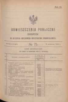 Obwieszczenia Publiczne : dodatek do Dziennika Urzędowego Ministerstwa Sprawiedliwości. R.7, № 75 (19 września 1923)