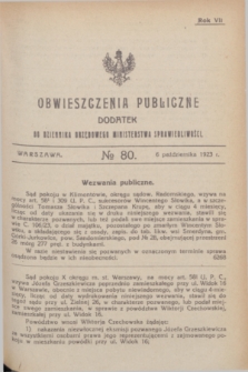 Obwieszczenia Publiczne : dodatek do Dziennika Urzędowego Ministerstwa Sprawiedliwości. R.7, № 80 (6 października 1923)