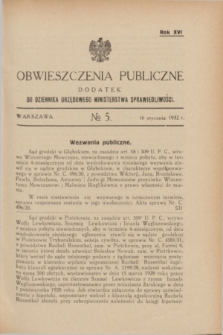 Obwieszczenia Publiczne : dodatek do Dziennika Urzędowego Ministerstwa Sprawiedliwości. R.16, № 5 (16 stycznia 1932)