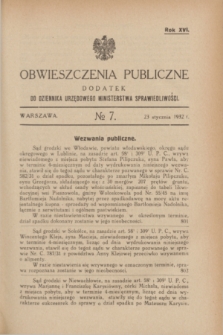 Obwieszczenia Publiczne : dodatek do Dziennika Urzędowego Ministerstwa Sprawiedliwości. R.16, № 7 (23 stycznia 1932)