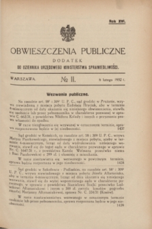 Obwieszczenia Publiczne : dodatek do Dziennika Urzędowego Ministerstwa Sprawiedliwości. R.16, № 11 (6 lutego 1932)