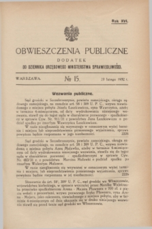 Obwieszczenia Publiczne : dodatek do Dziennika Urzędowego Ministerstwa Sprawiedliwości. R.16, № 15 (20 lutego 1932)