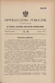 Obwieszczenia Publiczne : dodatek do Dziennika Urzędowego Ministerstwa Sprawiedliwości. R.16, № 18 (2 marca 1932)