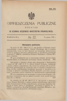 Obwieszczenia Publiczne : dodatek do Dziennika Urzędowego Ministerstwa Sprawiedliwości. R.16, № 22 (16 marca 1932)