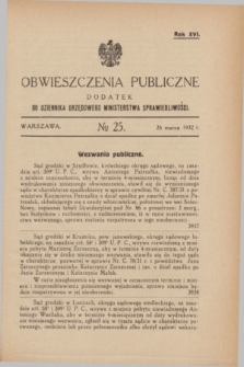 Obwieszczenia Publiczne : dodatek do Dziennika Urzędowego Ministerstwa Sprawiedliwości. R.16, № 25 (26 marca 1932)
