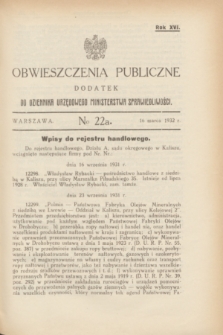 Obwieszczenia Publiczne : dodatek do Dziennika Urzędowego Ministerstwa Sprawiedliwości. R.16, № 22 A (16 marca 1932)