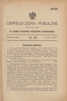 Obwieszczenia Publiczne : dodatek do Dziennika Urzędowego Ministerstwa Sprawiedliwości. R.16, № 28 (6 kwietnia 1932)