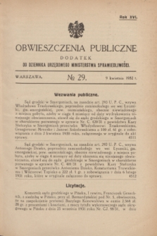 Obwieszczenia Publiczne : dodatek do Dziennika Urzędowego Ministerstwa Sprawiedliwości. R.16, № 29 (9 kwietnia 1932)
