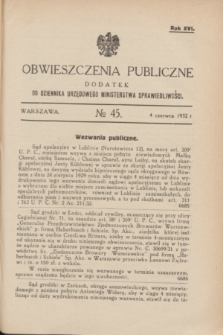 Obwieszczenia Publiczne : dodatek do Dziennika Urzędowego Ministerstwa Sprawiedliwości. R.16, № 45 (4 czerwca 1932)