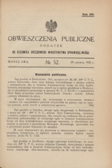 Obwieszczenia Publiczne : dodatek do Dziennika Urzędowego Ministerstwa Sprawiedliwości. R.16, № 52 (29 czerwca 1932)