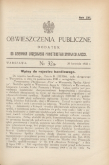 Obwieszczenia Publiczne : dodatek do Dziennika Urzędowego Ministerstwa Sprawiedliwości. R.16, № 32 A (20 kwietnia 1932)