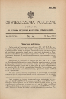 Obwieszczenia Publiczne : dodatek do Dziennika Urzędowego Ministerstwa Sprawiedliwości. R.16, № 57 (16 lipca 1932)