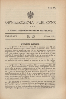 Obwieszczenia Publiczne : dodatek do Dziennika Urzędowego Ministerstwa Sprawiedliwości. R.16, № 58 (20 lipca 1932)