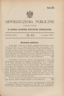Obwieszczenia Publiczne : dodatek do Dziennika Urzędowego Ministerstwa Sprawiedliwości. R.16, № 64 (10 sierpnia 1932)