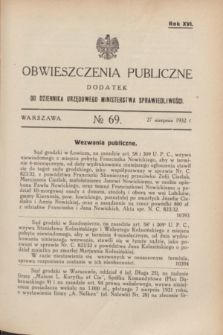 Obwieszczenia Publiczne : dodatek do Dziennika Urzędowego Ministerstwa Sprawiedliwości. R.16, № 69 (27 sierpnia 1932)