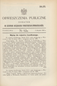 Obwieszczenia Publiczne : dodatek do Dziennika Urzędowego Ministerstwa Sprawiedliwości. R.16, № 62 A (3 sierpnia 1932)