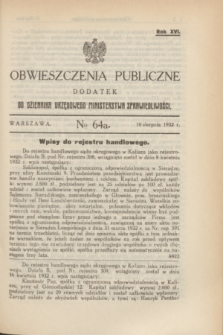 Obwieszczenia Publiczne : dodatek do Dziennika Urzędowego Ministerstwa Sprawiedliwości. R.16, № 64 A (10 sierpnia 1932)